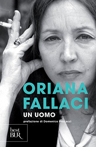 Alla scoperta di Un uomo (Oriana Fallaci)