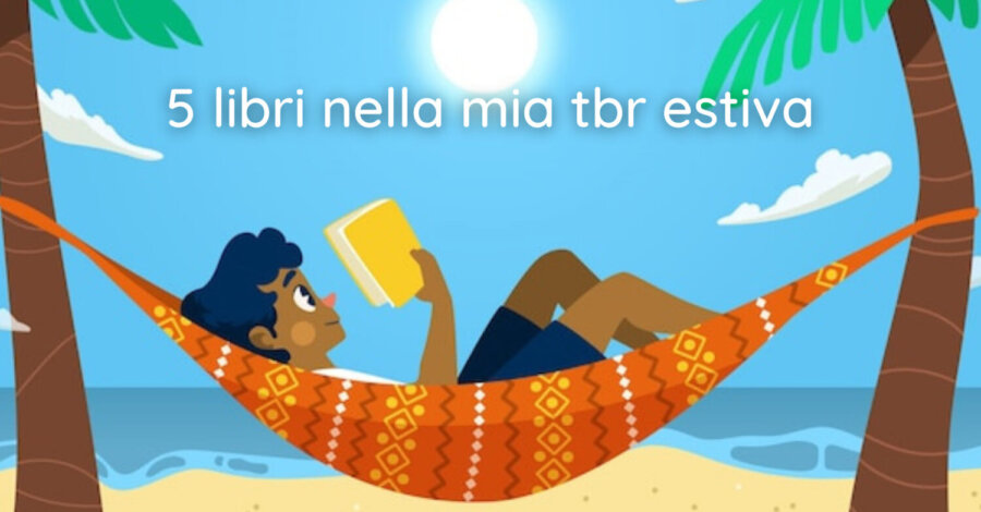 cinque libri nella mia tbr estiva