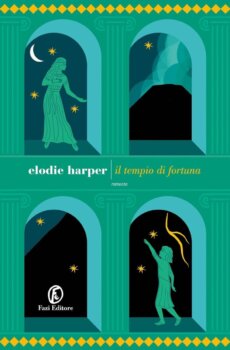 Il tempio di fortuna di Elodie Harper  (Fazi editore)