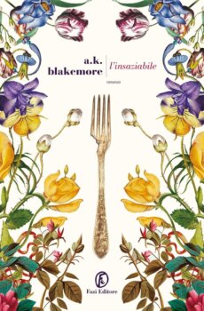 L'insaziabile di A. K. Blakemore   (Fazi editore