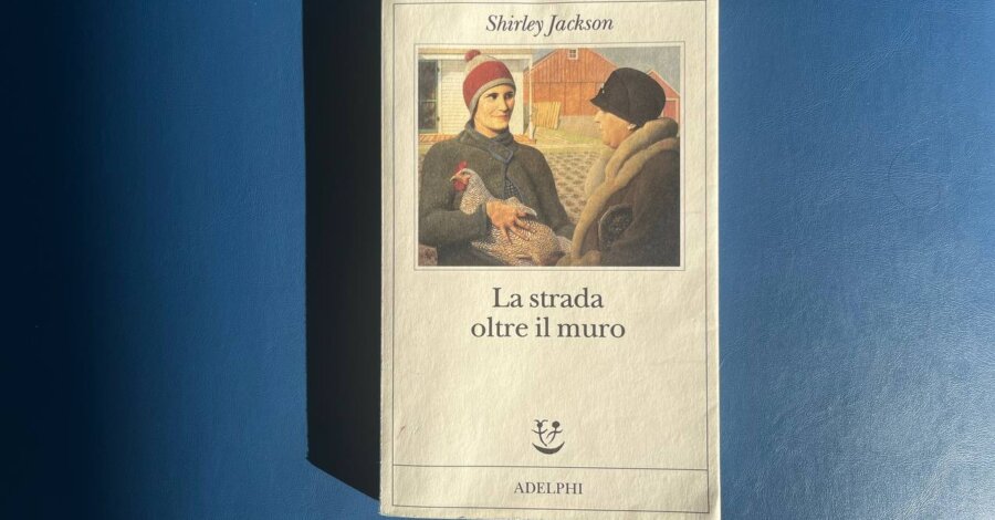 La strada oltre il muro di Shriley Jackson (Adelphi edizioni)