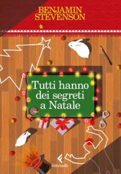 tutti hanno dei segreti a natale di  Benjamin Stevenson Feltrinelli editore 