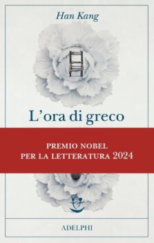 L'ora di greco di Han Kang Adelphi edizioni 