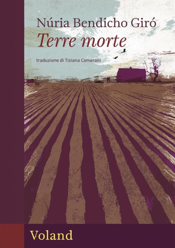 RECENSIONE: Terre morte (Núria Bendicho Giró)