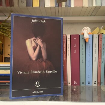 Viviane Élisabeth Fauville di Julia Deck  Adelphi Edizioni 