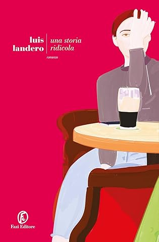 RECENSIONE: Una storia ridicola (Luis Landero)