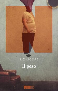 Il peso di Liz Moore  (NN Editore)